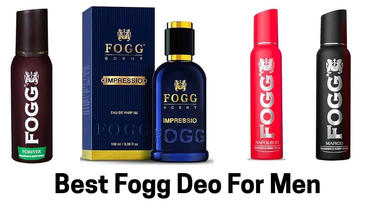 Best Fogg Deo for men: Top Picks You Must Try