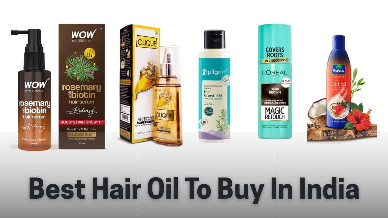 Best Hair Oil To Buy In India